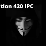 Section 420 IPC: Complete analysis